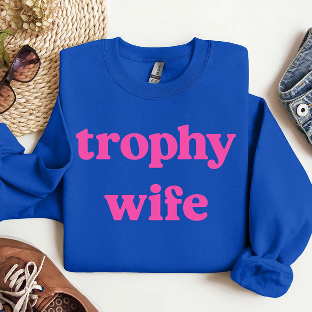 Blue Trophy Wife Sweatshirt